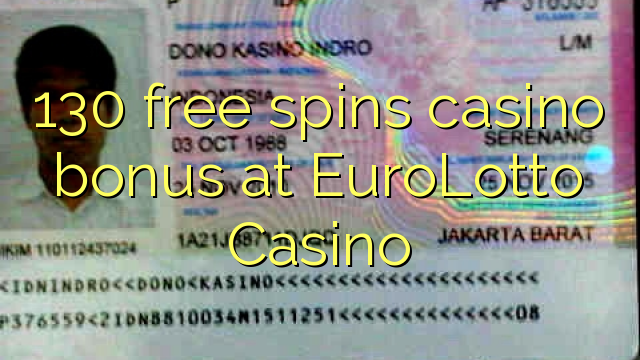 130 free spins casino bonus at EuroLotto Casino