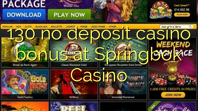 Springbok Casino-da 130 heç bir əmanət qazanmaq bonusu