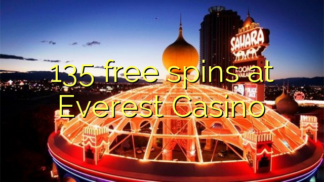 135 gratissnurr på Everest Casino