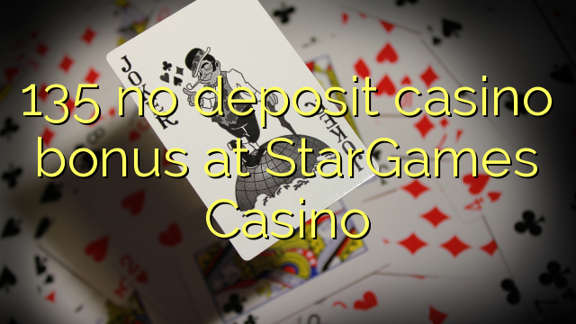 135 ùn Bonus Casinò accontu à StarGames Casino