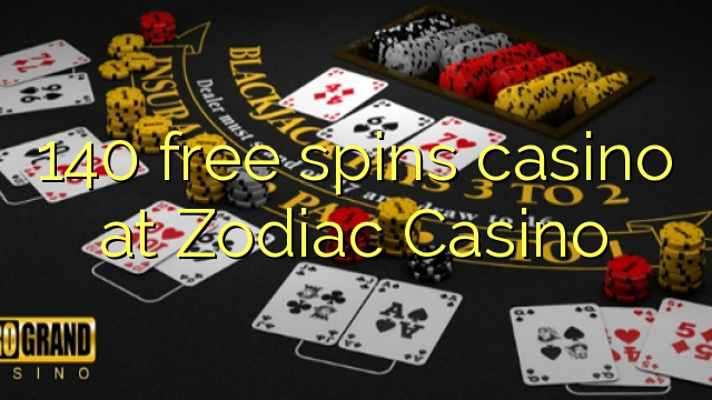 140 putaran percuma kasino di Zodiac Casino
