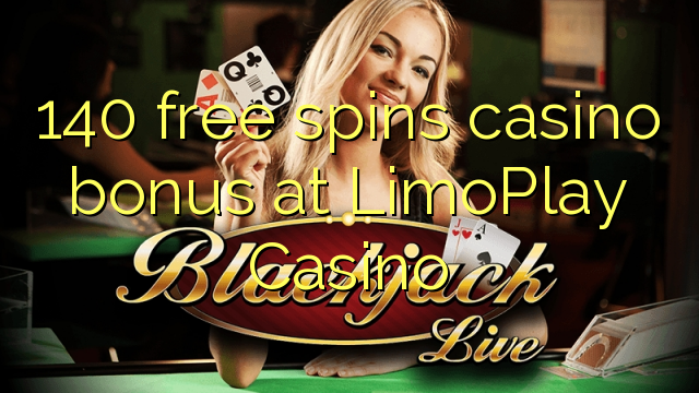 140 gratis spint casino bonus bij LimoPlay Casino