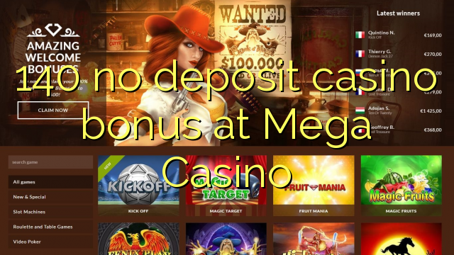 140 не депозира казино бонус в Mega Casino