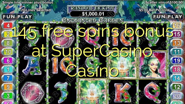 145 free spins bonus at SuperCasino 