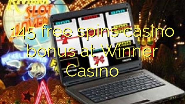 145 slobodno vrti casino bonus na Winner Casino