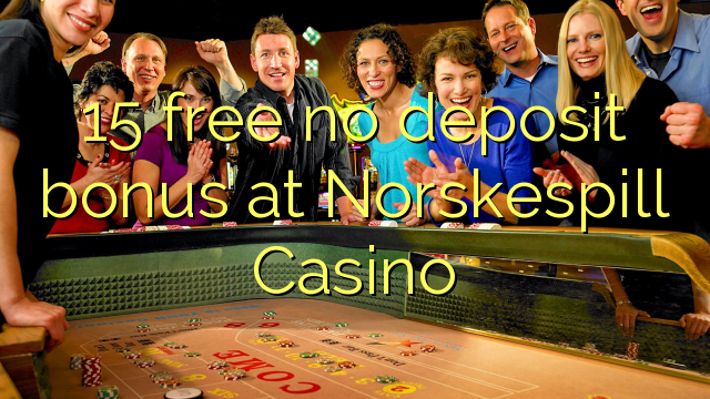 15 free no deposit bonus at Norskespill Casino