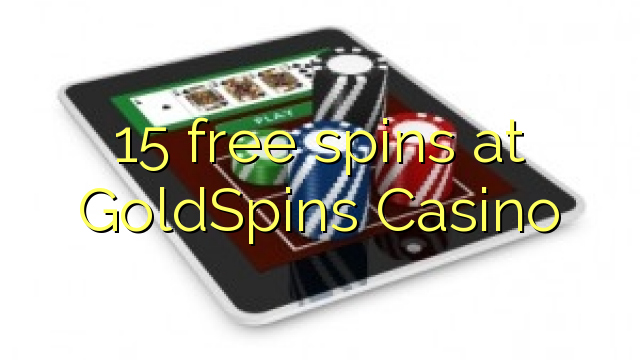15 δωρεάν περιστροφές στο GoldSpins Καζίνο