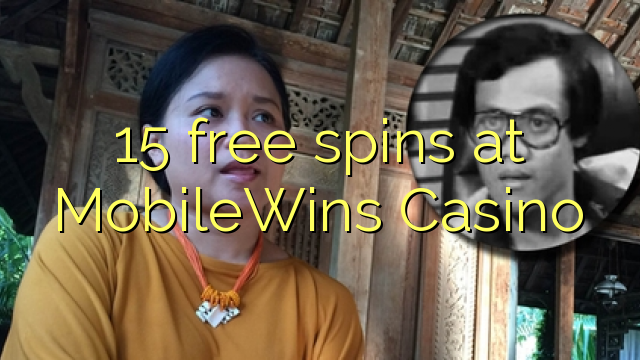 15 ฟรีสปินที่ MobileWins Casino