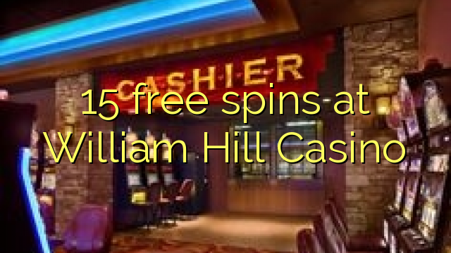 15 free spins at William Hill Casino