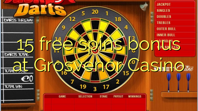 15 free spins bonus at Grosvenor Casino