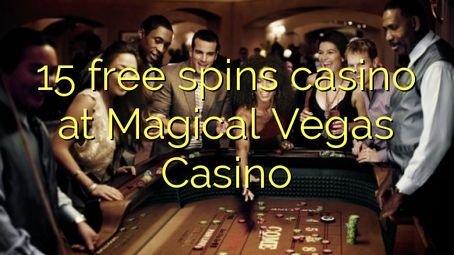 15免费在Magical Vegas Casino旋转赌场