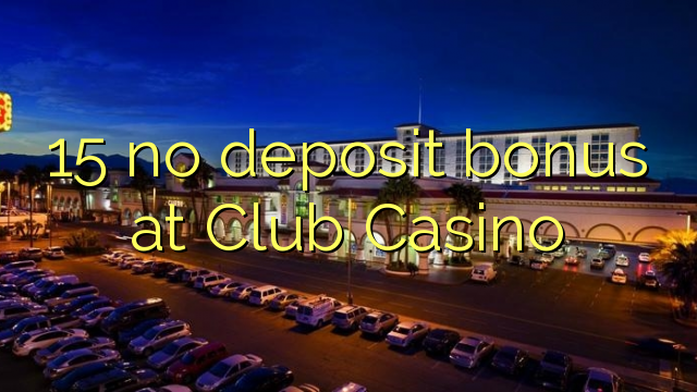 Casino Club No Deposit Bonus 2017