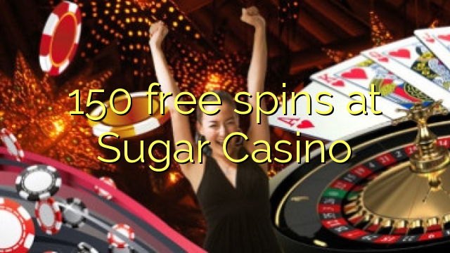 150 free spins at Sugar Casino