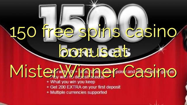 150 free spins casino bonus at MisterWinner Casino