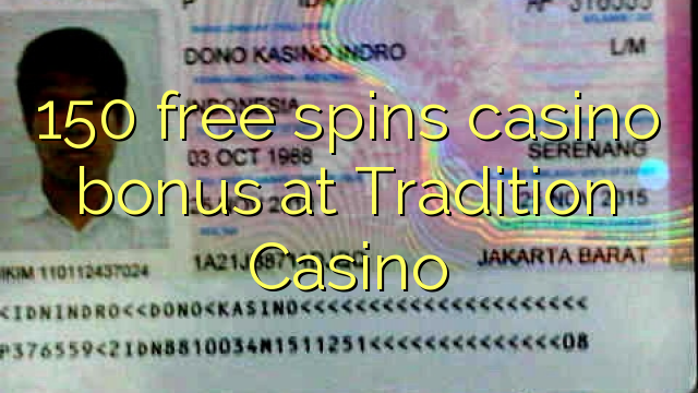 150 free spins casino bonus at Tradition Casino