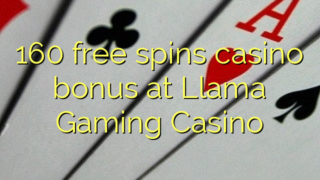 160 gratis spins casino bonus bij Llama Gaming Casino