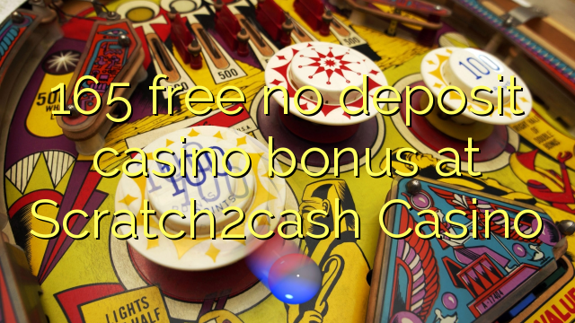 165 free no deposit casino bonus at Scratch2cash Casino