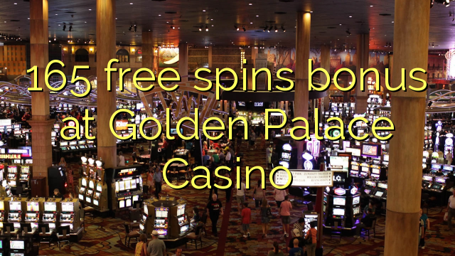 165 free spins bonus at Golden Palace Casino