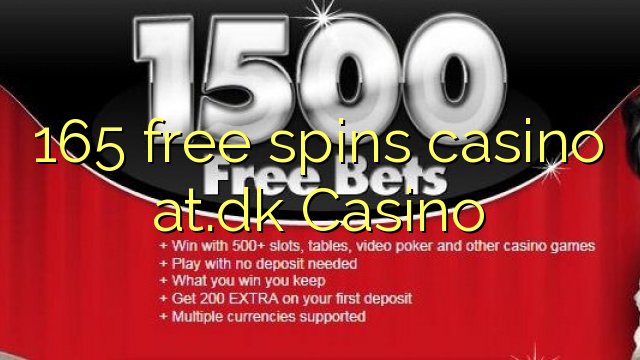 165 free spins casino at.dk Casino