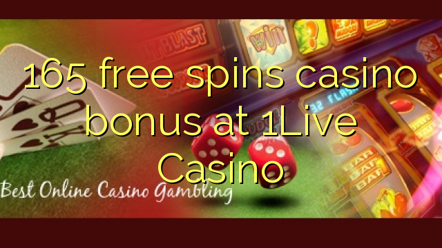 165 free spins casino bonus sa 1Live Casino