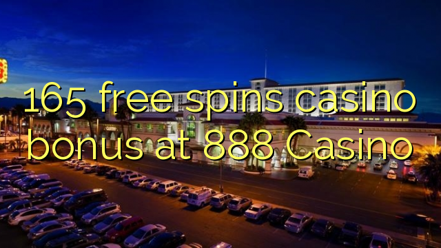 165 free spins casino bonus at 888 Casino