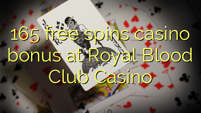 165 free spins casino bonus at Royal Blood Club Casino