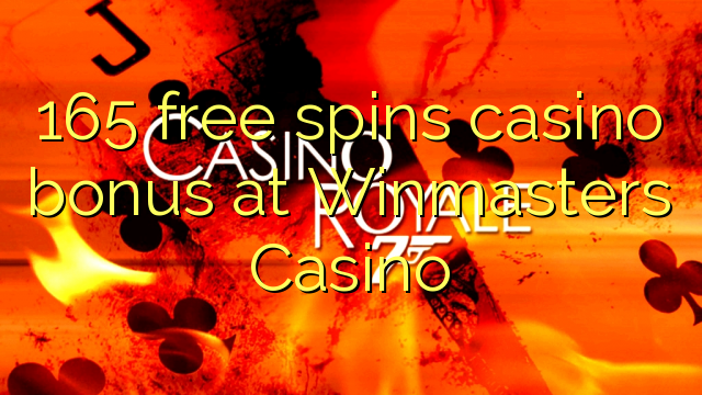 165 bebas berputar bonus kasino di Winmasters Casino