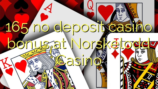 165 no deposit casino bonus at Norskelodd Casino
