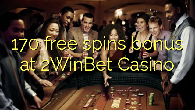 170 free spins bonus at 2WinBet Casino 170 free spins bonus at 2WinBet Casino