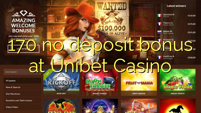 170 no deposit bonus at Unibet Casino