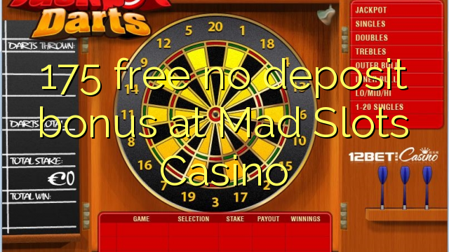 175 free no deposit bonus at Mad Slots Casino