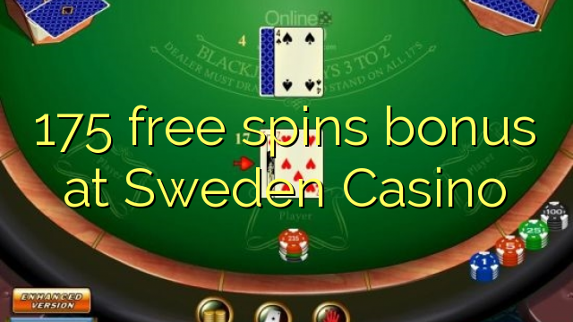 Ang 175 free spins bonus sa Sweden Casino