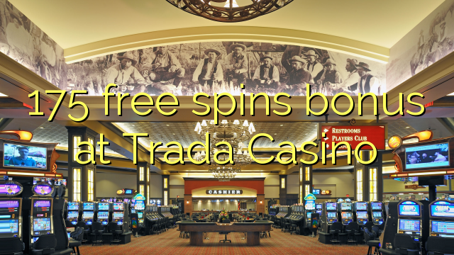 175 free spins bonus at Trada Casino