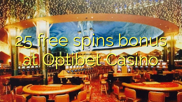 25 zadarmo točí bonus v kasíne Optibet