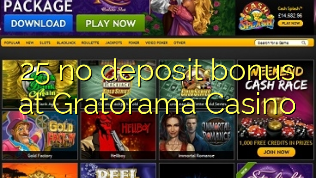 25 no deposit bonus at Gratorama Casino 25 no deposit bonus at Gratorama Casino