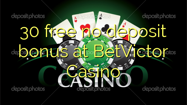 30 besplatno bez bonusa na BetVictor Casinou