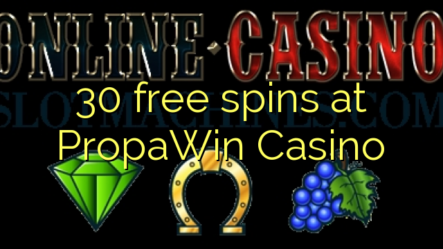 30 free spins at PropaWin Casino