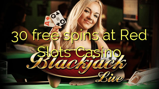30 free spins at Red Slots Casino