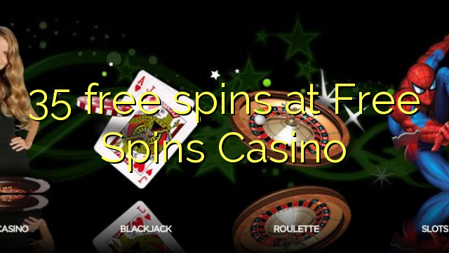 "35" nemokamai sukasi "Free Spins" kazino
