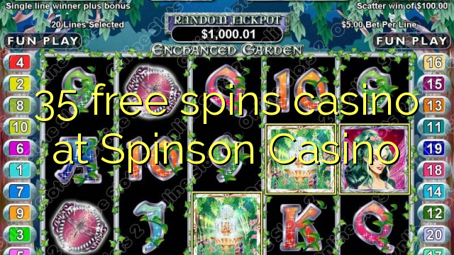 35 free spins casino at Spinson Casino