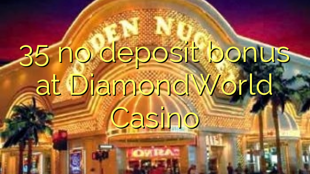 35 no deposit bonus at DiamondWorld Casino