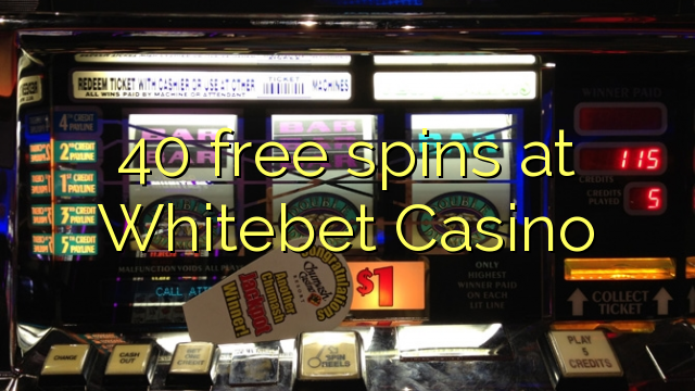 40 δωρεάν περιστροφές στο Whitebet Καζίνο