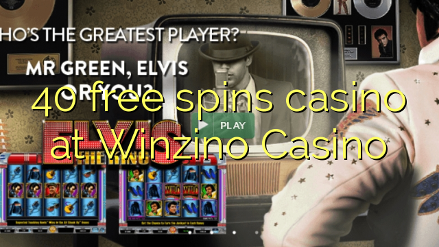 40 free spins casino at Winzino Casino