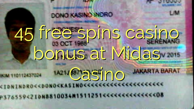 45 free spins casino bonus at Midas Casino 45 free spins casino bonus at Midas Casino