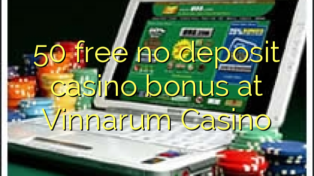 50 free no deposit casino bonus at Vinnarum Casino