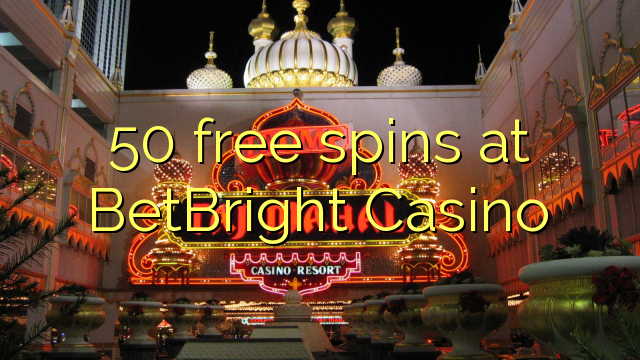 Bezplatné točenia 50 v kasíne BetBright
