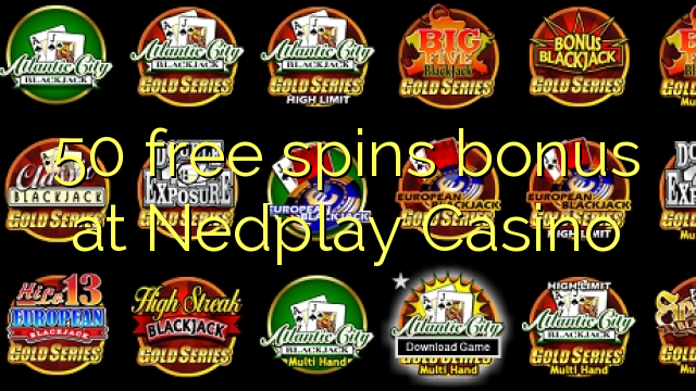 50 bébas spins bonus di Nedplay Kasino