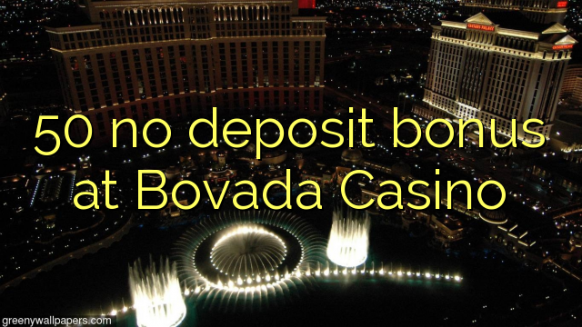 50 geen deposito bonus by Bovada Casino
