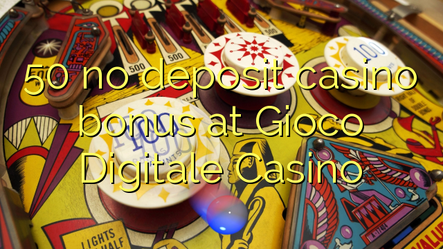 50 geen deposito casino bonus by Gioco Digitale Casino