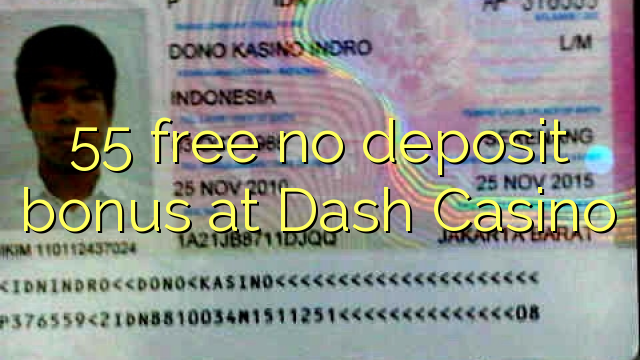 55 gratuíto sen bonos de depósito no Dash Casino